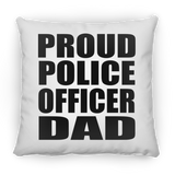 Proud Police Officer Dad - Throw Pillow