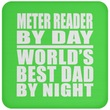 Meter Reader By Day World's Best Dad By Night - Drink Coaster