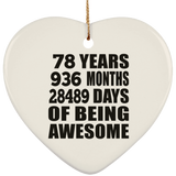 78th Birthday 78 Years 936 Months 28489 Days Of Awesome - Heart Ornament