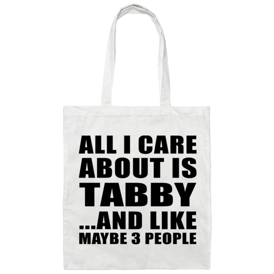 All I Care About Is Tabby - Tote Bag White