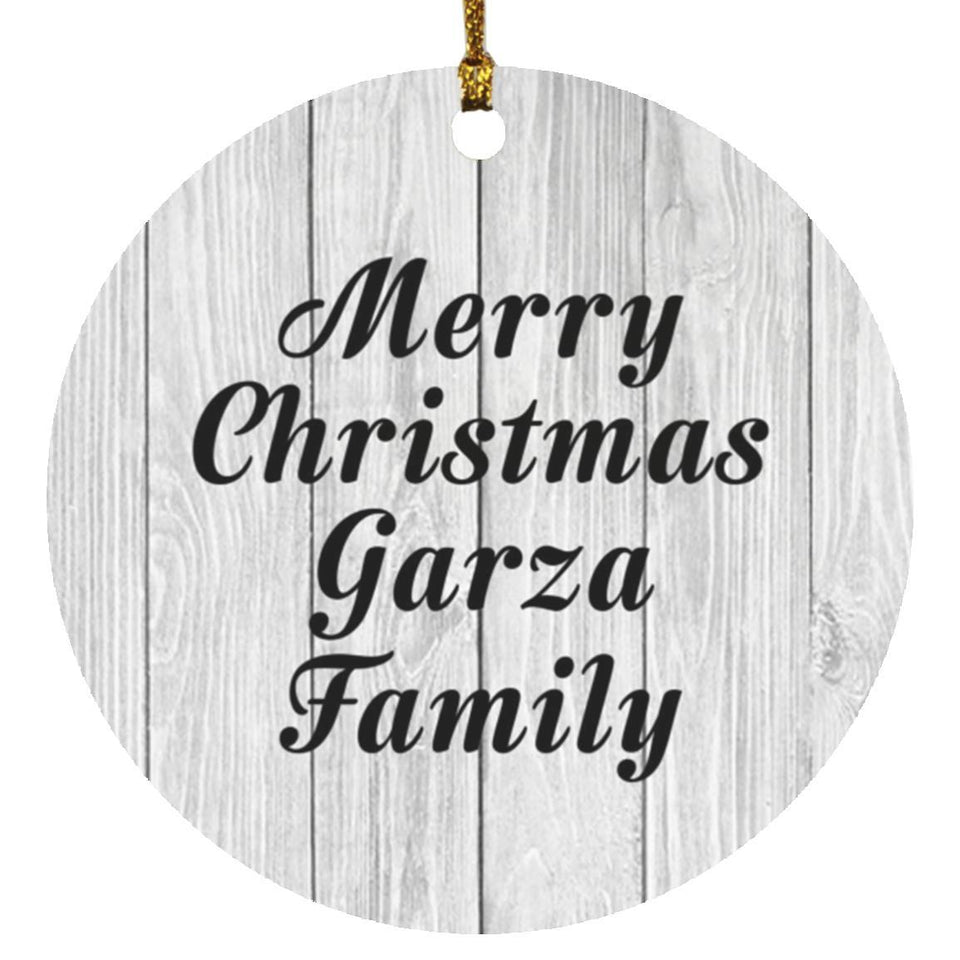 Merry Christmas Garza Family - Circle Ornament F