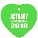Actuary Since 2018 - Heart Ornament