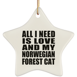All I Need Is Love And My Norwegian Forest Cat - Star Ornament