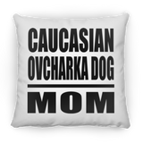Caucasian Ovcharka Dog Mom - Throw Pillow