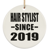 Hair Stylist Since 2019 - Circle Ornament