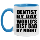 Dentist By Day World's Best Dad By Night - 11oz Accent Mug Blue