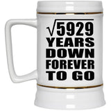 77th Anniversary Square Root of 5929 Years Down Forever To Go - Beer Stein