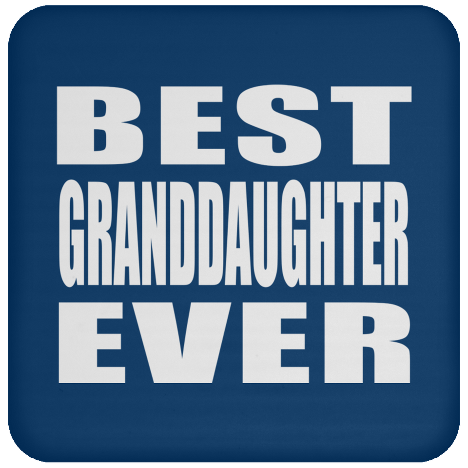 Best Granddaughter Ever - Drink Coaster