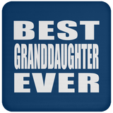 Best Granddaughter Ever - Drink Coaster