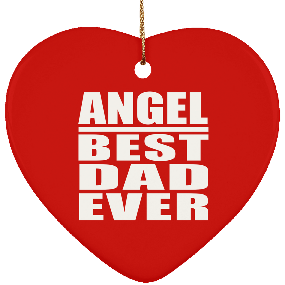 Angel Best Dad Ever - Heart Ornament