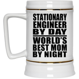 Stationary Engineer By Day World's Best Mom By Night - Beer Stein