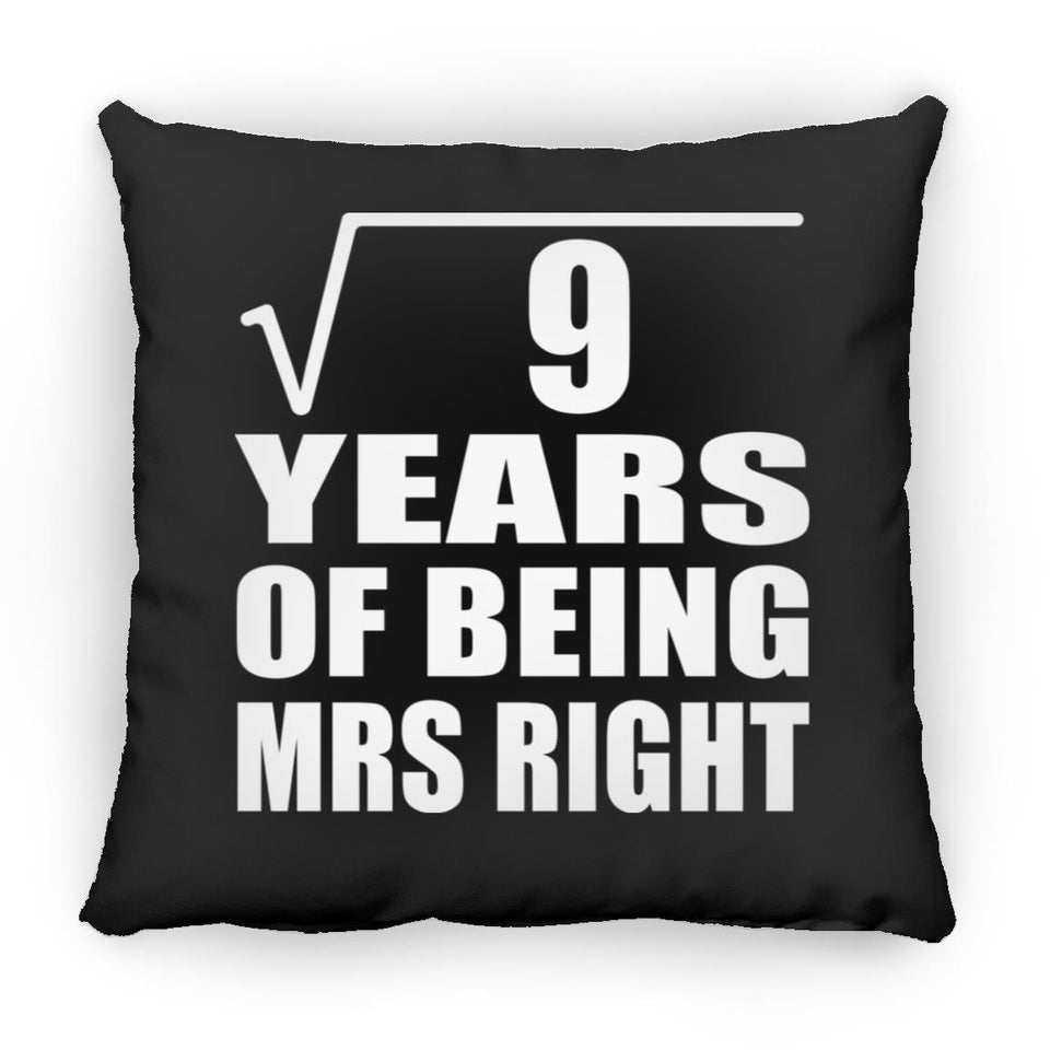3rd Anniversary Square Root of 9 Years of Being Mrs Right - Throw Pillow Black