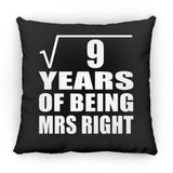 3rd Anniversary Square Root of 9 Years of Being Mrs Right - Throw Pillow Black