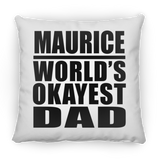 Maurice World's Okayest Dad - Throw Pillow