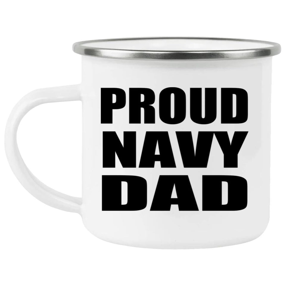 Proud Navy Dad - 12oz Camping Mug