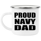 Proud Navy Dad - 12oz Camping Mug