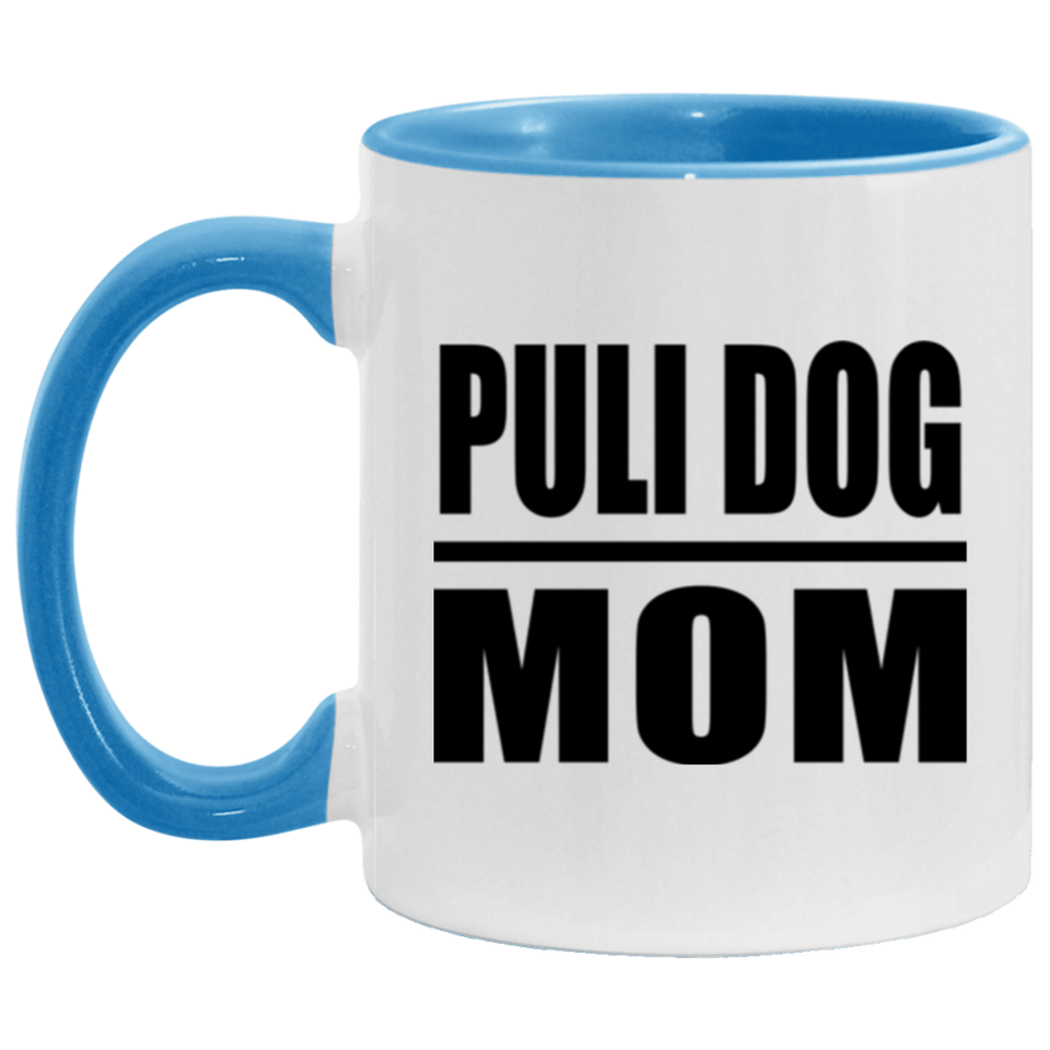 Puli Dog Mom - 11oz Accent Mug Blue