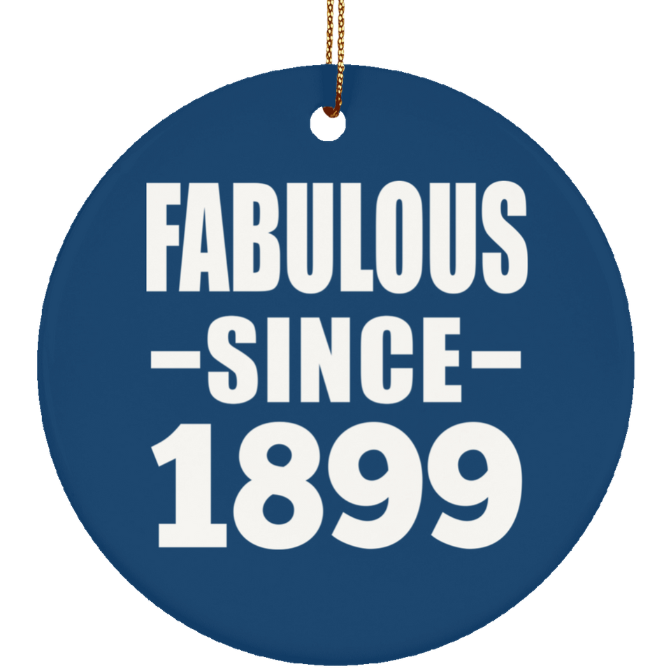 125th Birthday Fabulous Since 1899 - Circle Ornament