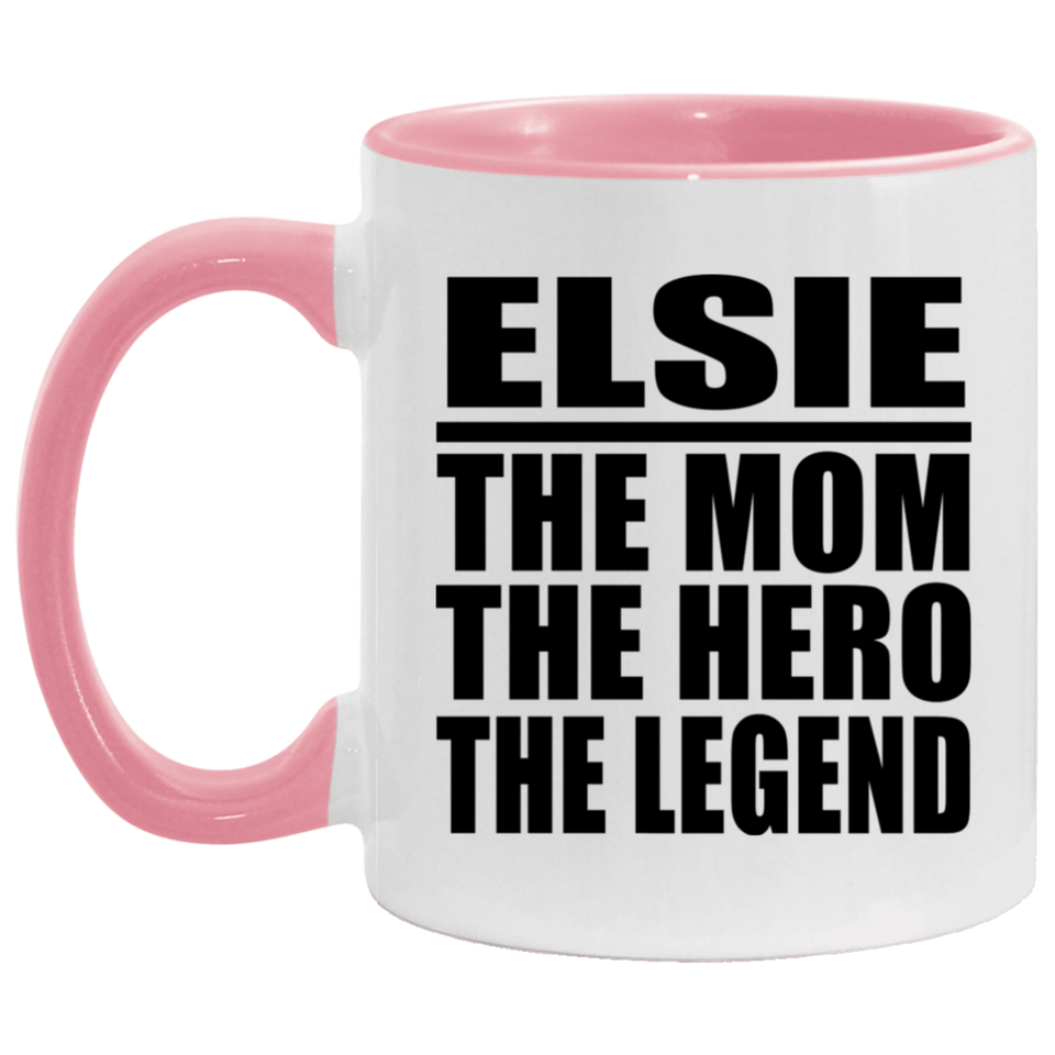 Elsie The Mom The Hero The Legend - 11oz Accent Mug Pink