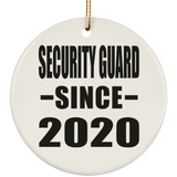 Security Guard Since 2020 - Circle Ornament