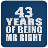 43rd Anniversary 43 Years Of Being Mr Right - Drink Coaster