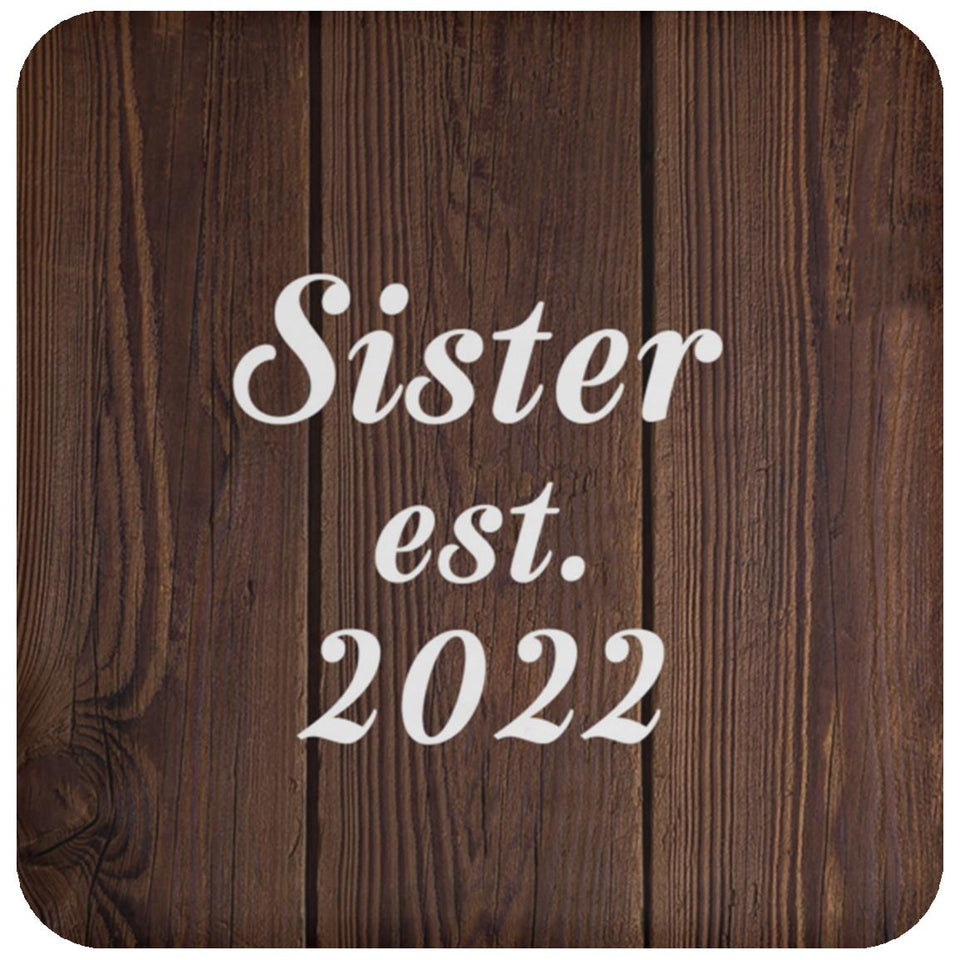 Sister Established EST. 2022 - Drink Coaster D
