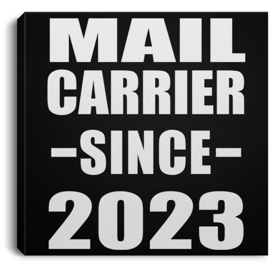 Mail Carrier Since 2023 - Canvas Square