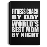 Fitness Coach By Day World's Best Mom By Night - Canvas Portrait