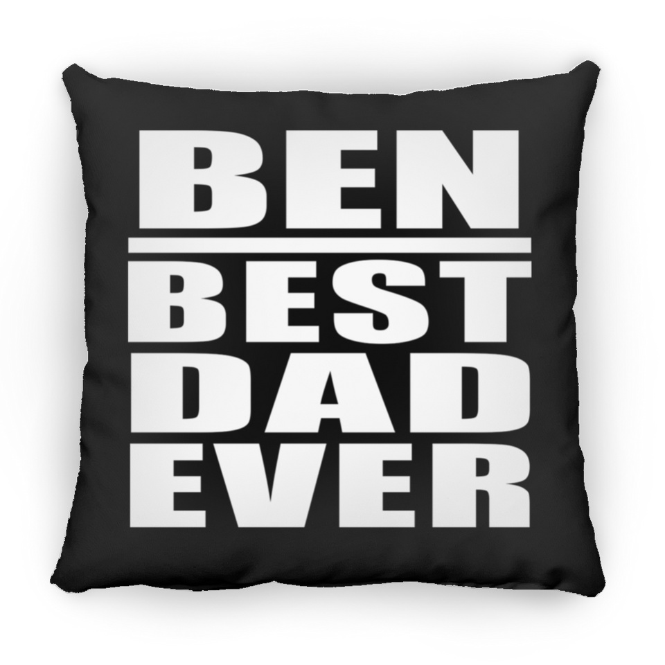 Ben Best Dad Ever - Throw Pillow Black