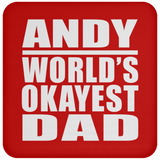 Andy World's Okayest Dad - Drink Coaster