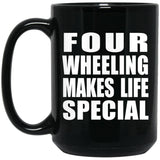 Four Wheeling Makes Life Special - 15oz Coffee Mug Black