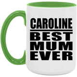 Caroline Best Mum Ever - 15oz Accent Mug Green