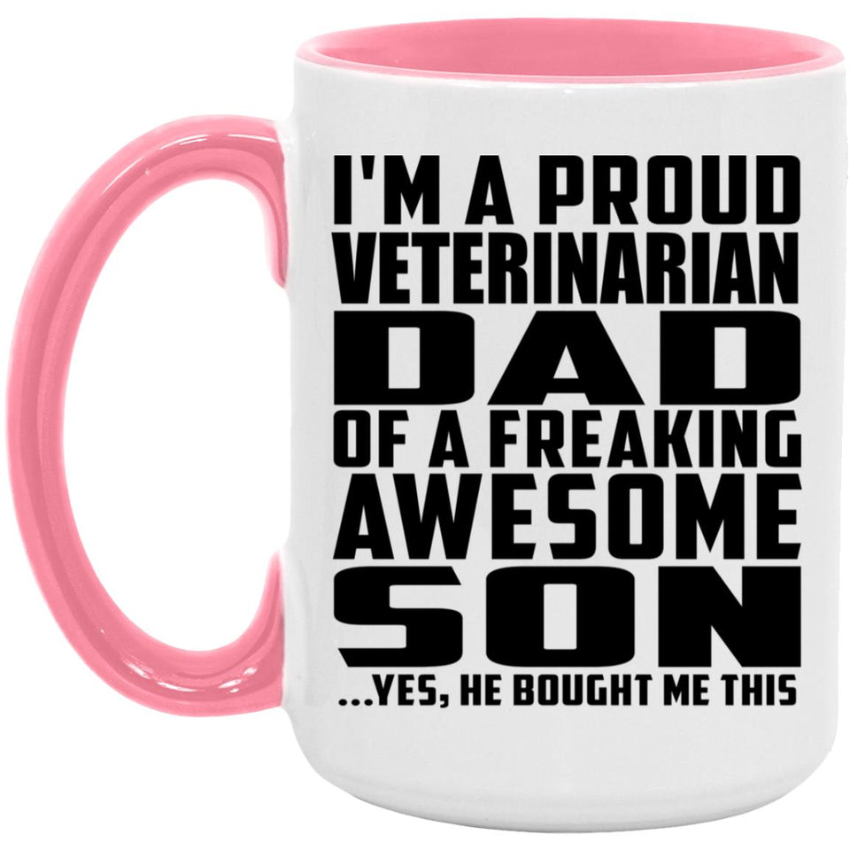 Proud Veterinarian Dad Of Awesome Son - 15oz Accent Mug Pink