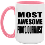 Most Awesome Photojournalist - 15oz Accent Mug Pink
