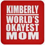 Kimberly World's Okayest Mom - Drink Coaster