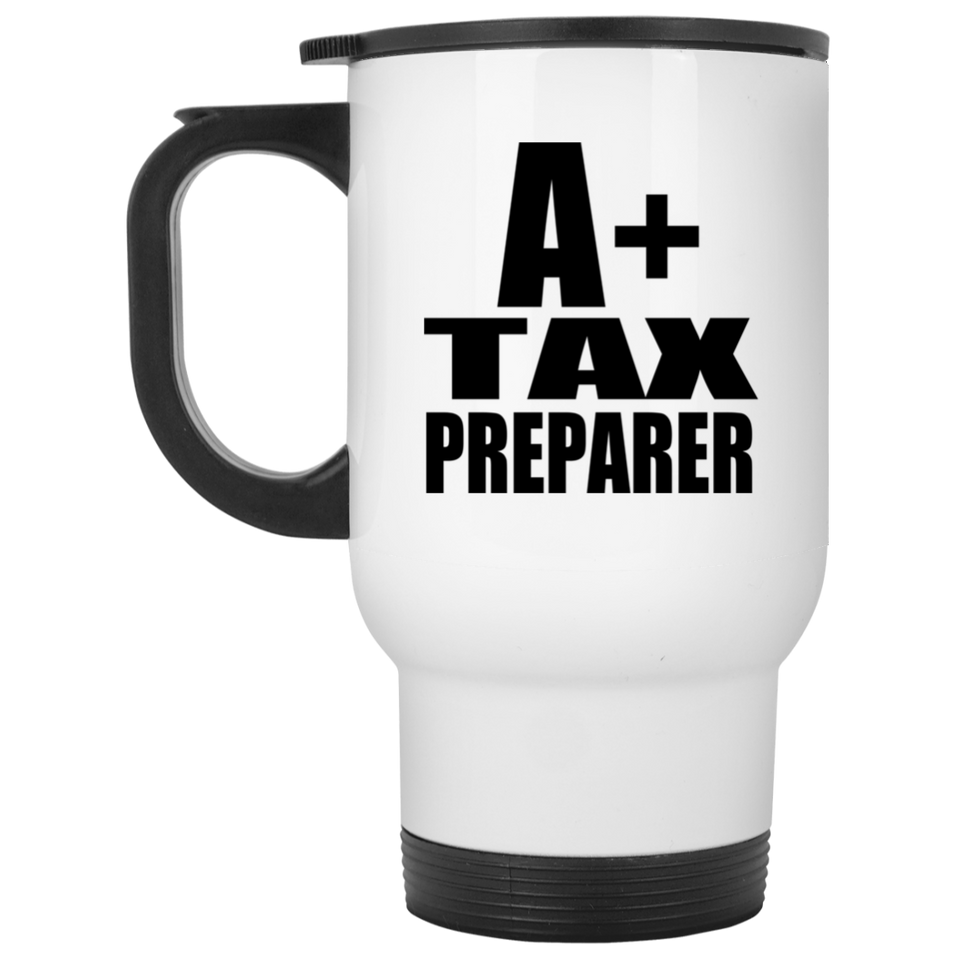 A+ Tax Preparer - White Travel Mug