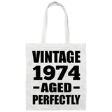 50th Birthday Vintage 1974 Aged Perfectly - Tote Bag White