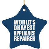 World's Okayest Appliance Repairer - Star Ornament