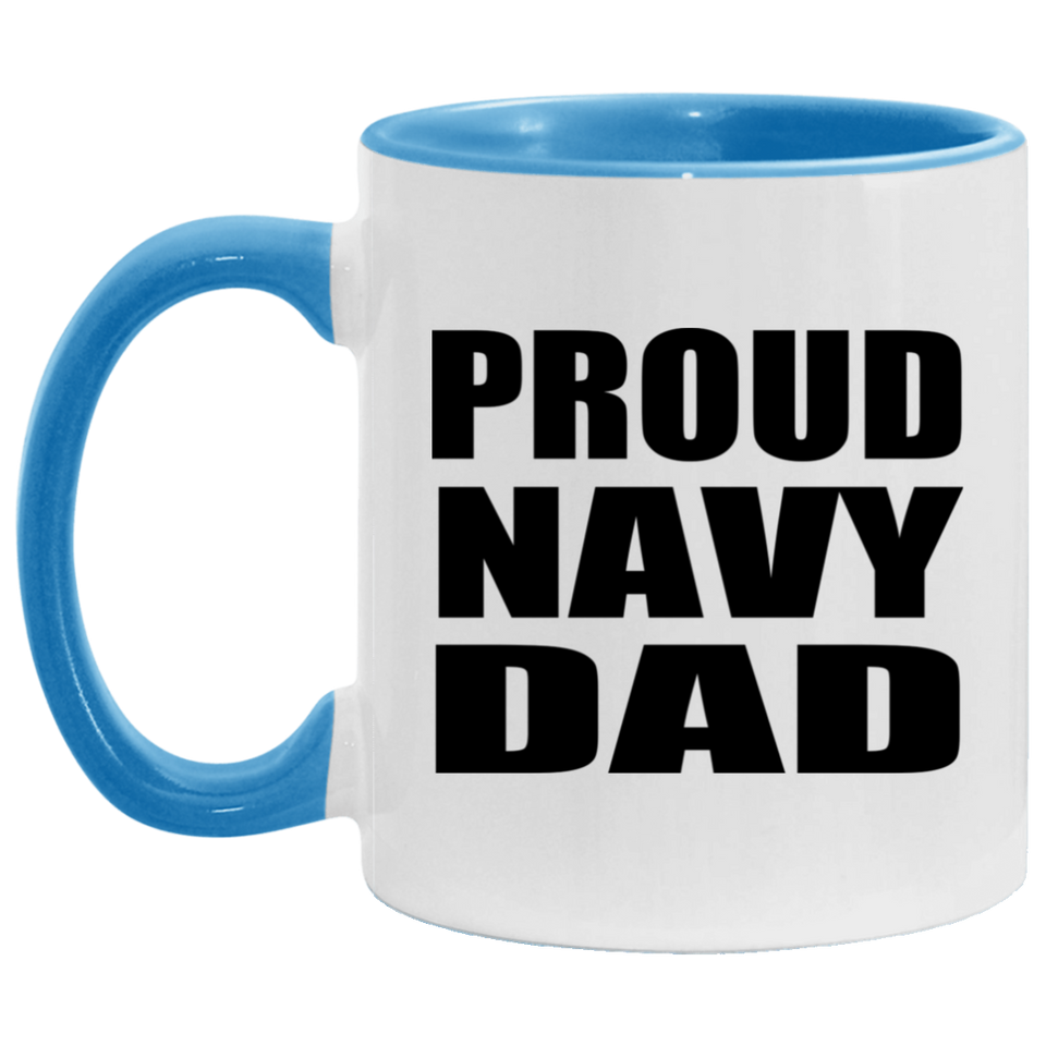 Proud Navy Dad - 11oz Accent Mug Blue