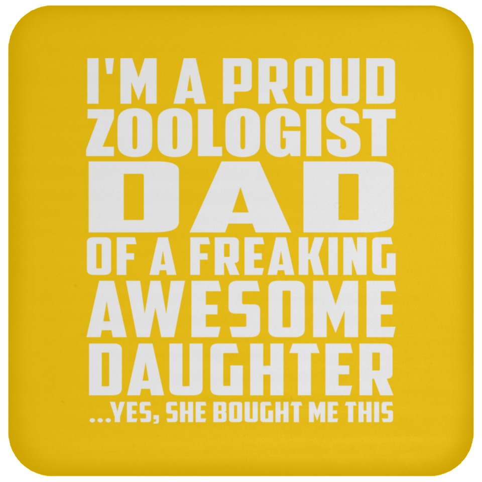 Proud Zoologist Dad Of Awesome Daughter - Drink Coaster