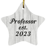 Professor Established Est. 2023 - Star Ornament F