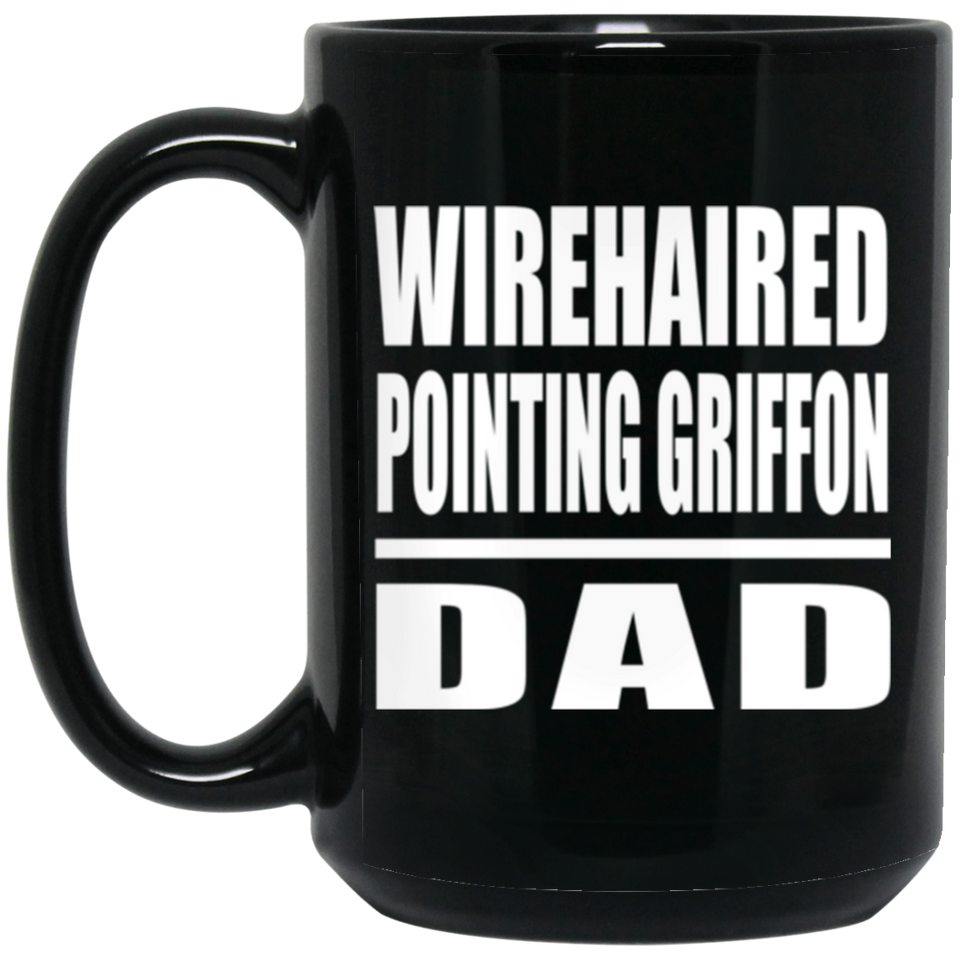 Wirehaired Pointing Griffon Dad - 15oz Coffee Mug Black