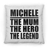 Michele The Mum The Hero The Legend - Throw Pillow