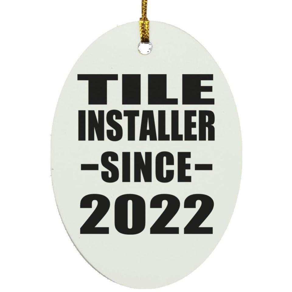 Tile Installer Since 2022 - Oval Ornament