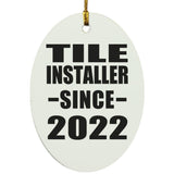 Tile Installer Since 2022 - Oval Ornament