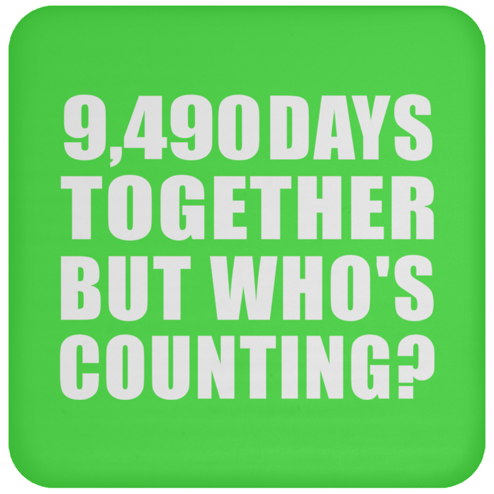 26th Anniversary 9,490 Days Together But Who's Counting - Drink Coaster