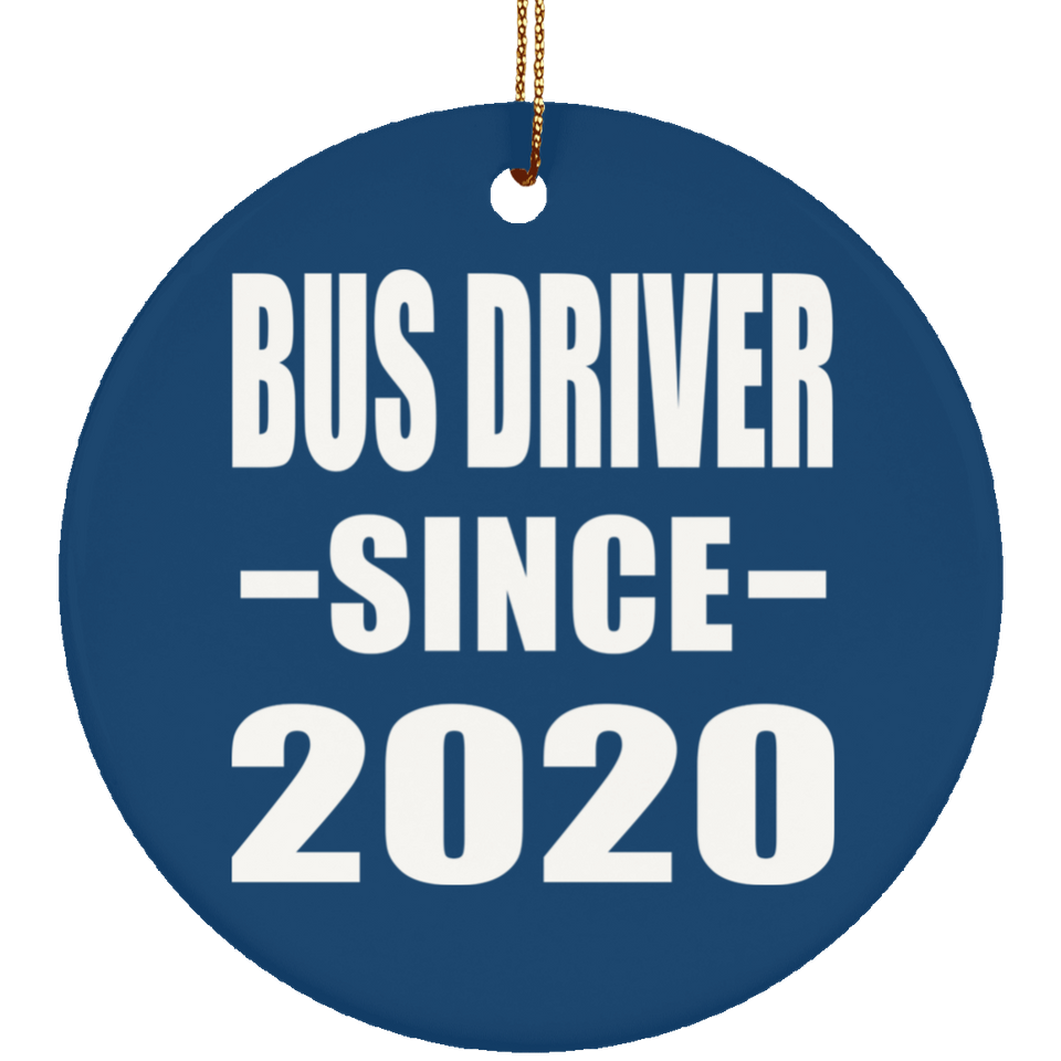 Bus Driver Since 2020 - Circle Ornament