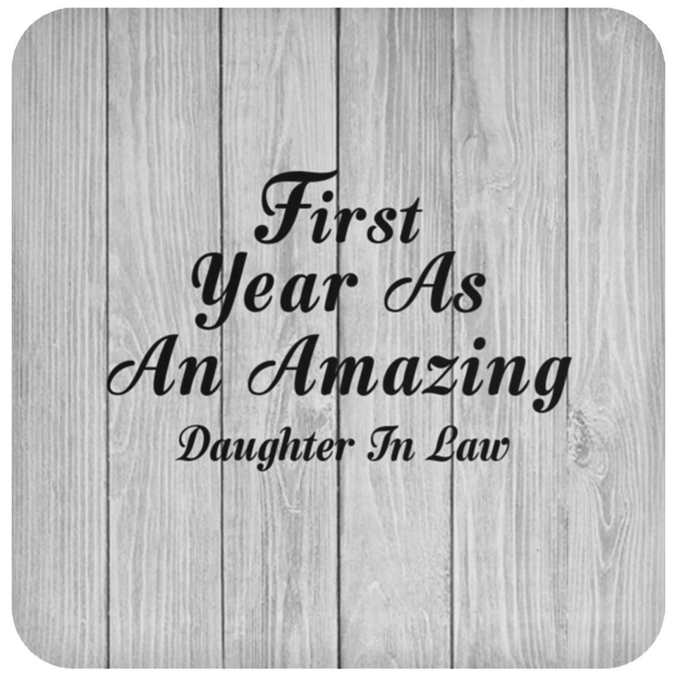 First Year As An Amazing Daughter In Law - Drink Coaster F