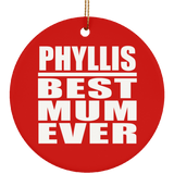 Phyllis Best Mum Ever - Circle Ornament