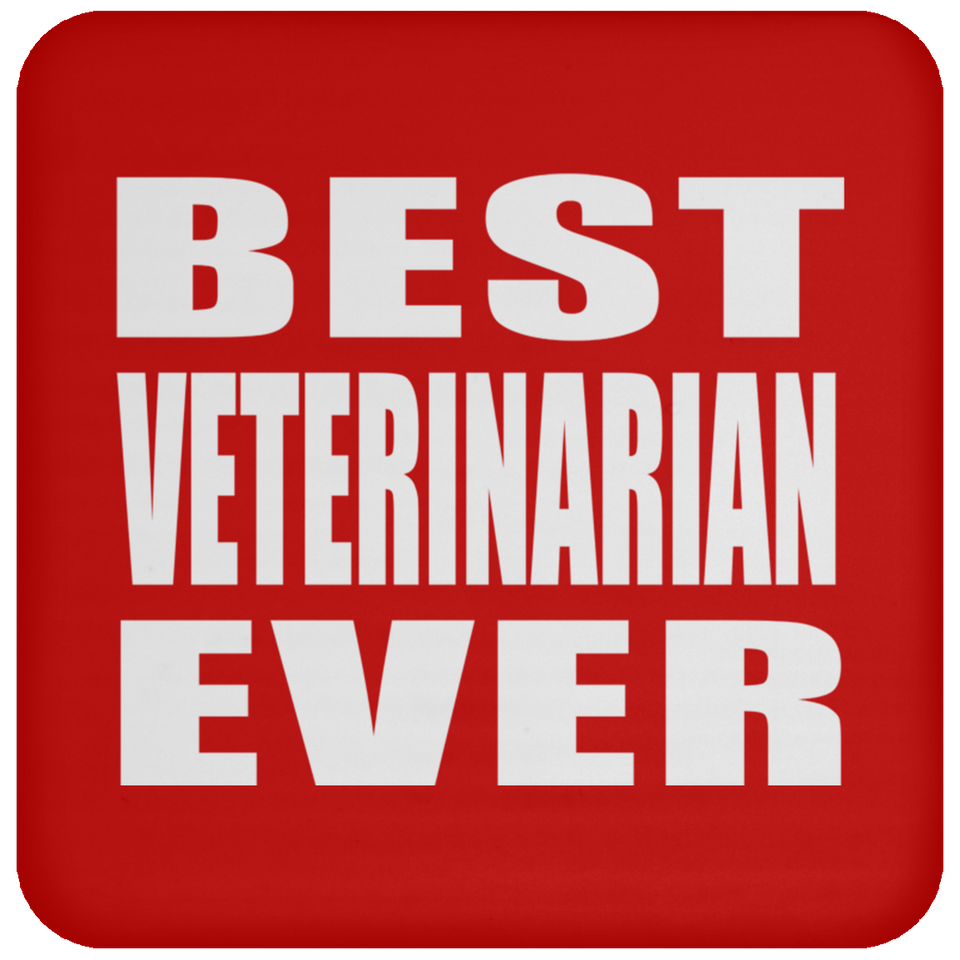 Best Veterinarian Ever - Drink Coaster